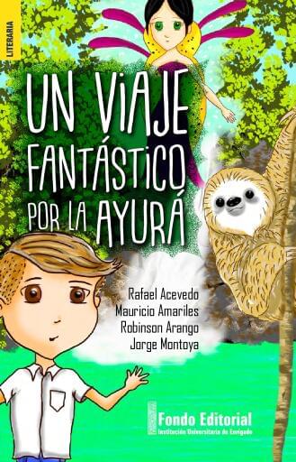Un viaje fantástico por el Ayurá