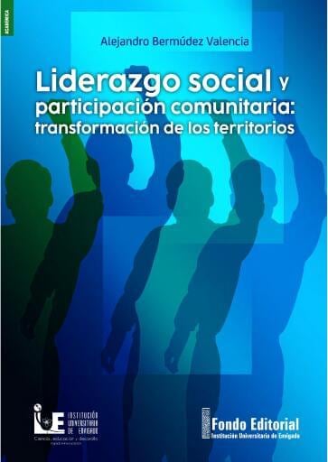 Liderazgo social y participación comunitaria: transformación de los territorios