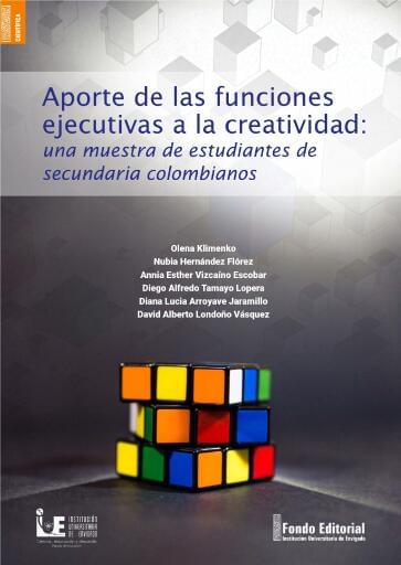 Aporte de las funciones ejecutivas a la creatividad: una muestra de estudiantes de secundaria colombianos