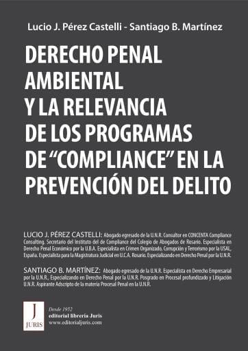 DERECHO PENAL AMBIENTAL Y LA RELEVANCIA DE LOS PROGRAMAS DE COMPLIANCE EN LA PREVENCIÓN DEL DELITO