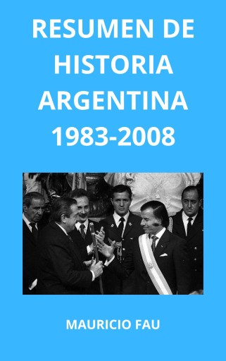 Resumen de Historia argentina 1983-2008
