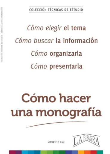 Técnicas de Estudio: Cómo hacer una monografía