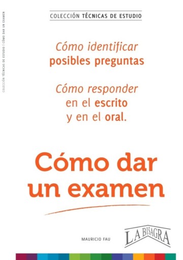 Técnicas de Estudio: Cómo dar un examen