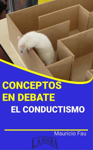 Conceptos en debate: el conductismo