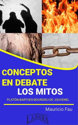 Conceptos en debate: los mitos