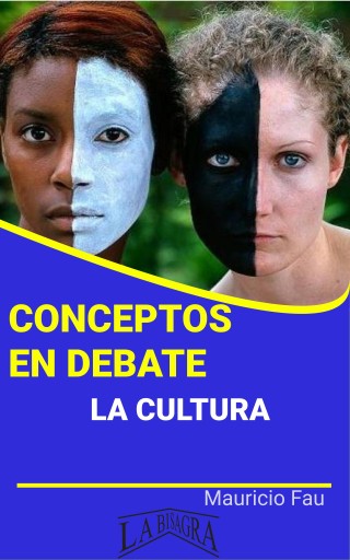 Conceptos en debate: la cultura