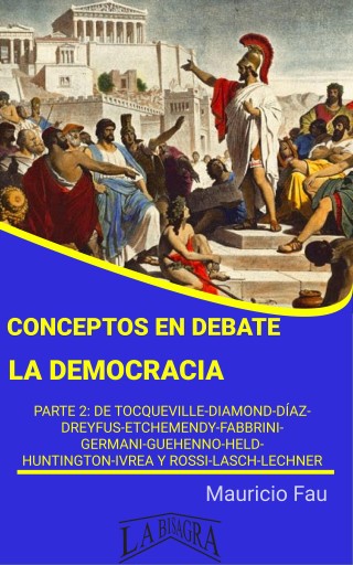 Conceptos en debate: la democracia parte II