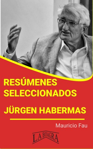 Resúmenes Seleccionados: Jürgen Habermas