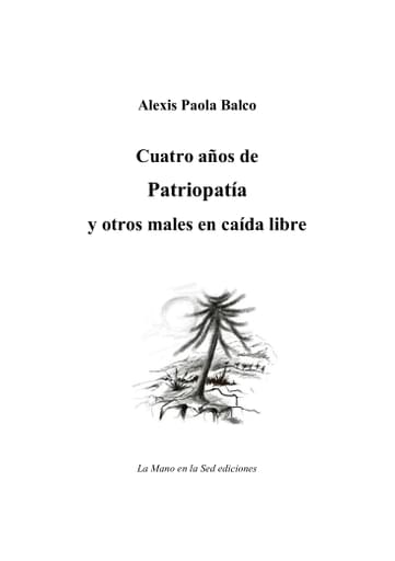 Cuatro años de Patriopatía y otros males en caída libre