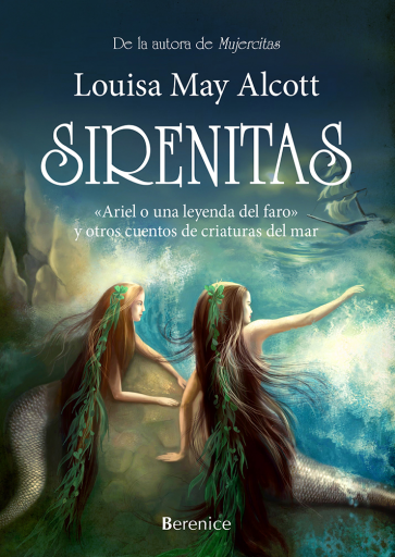 Sirenitas «Ariel o una leyenda del faro» y otros cuentos de criaturas del mar