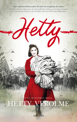 Hetty, una historia real El testimonio más emotivo del Holocausto.
