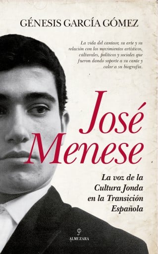 José Menese. La voz de la cultura Jonda en la Transición Española