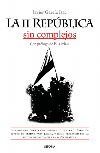 La II República sin complejos