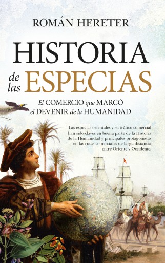 Historia de las especias. El comercio que marcó el devenir de la Humanidad