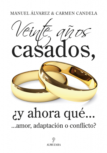 Veinte años casados, ¿y ahora qué... amor, adaptación o conflicto?