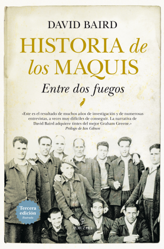 Historia de los maquis. Entre dos fuegos