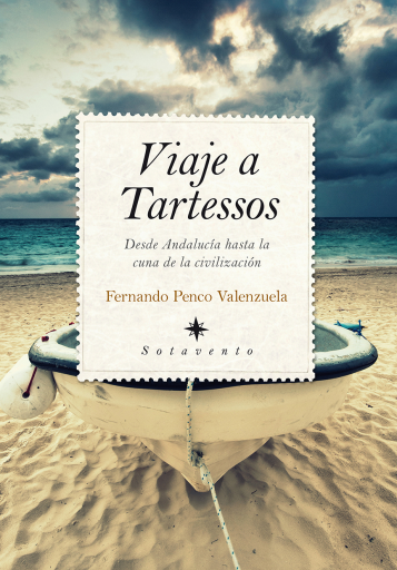 Viaje a Tartessos. Desde Andalucía hasta la cuna de la civilización