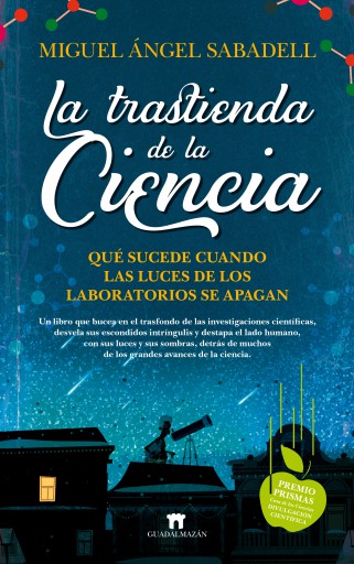 La trastienda de la ciencia. Qué sucede cuando las luces de los laboratorios se apagan