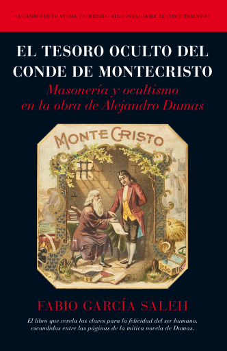 El tesoro oculto del Conde de Montecristo. Masonería y ocultismo en la obra de Alejandro Dumas