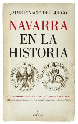 Navarra en la Historia. Realidad histórica frente a los mitos aberzales
