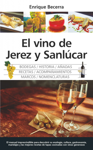 El vino de Jerez y Sanlúcar. Una joya en su copa