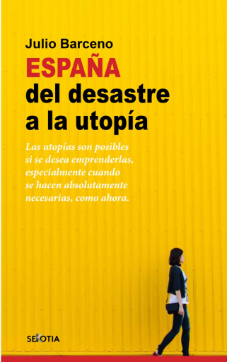 España del desastre a la utopía