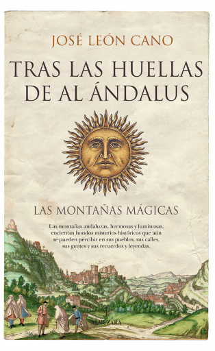 Tras las huellas de Al Ándalus. Las montañas mágicas