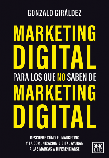 Marketing digital para los que no saben de marketing digital