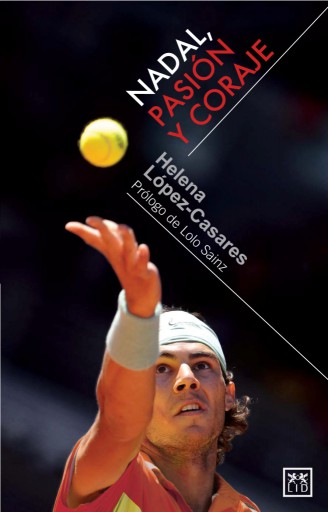 Nadal, pasión y coraje