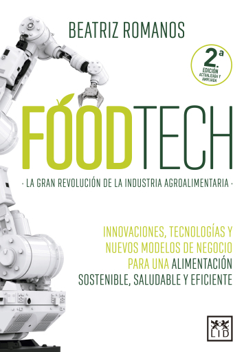 Foodtech. La gran revolución de la industria alimentaria.