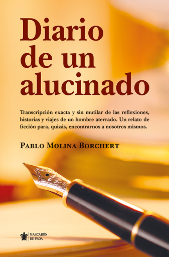 Portada del libro «Diario de un alucinado», de Pablo Molina Borchert
