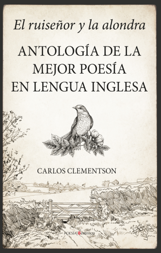 Portada del libro «El ruiseñor y la alondra. Antología de la mejor poesía en lengua inglesa», de Carlos Clementson