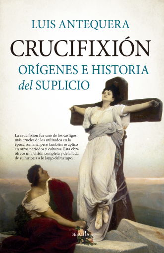 Portada del libro «Crucifixión», de Luis Antequera