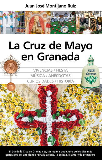 Portada del libro «La Cruz de Mayo en Granada», de Juan José Montijano Ruiz