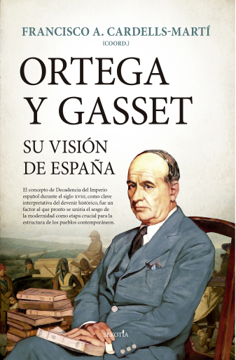 Portada del libro «Ortega y Gasset, su visión de España», de Francisco A. Cardells-Martí (coord.)