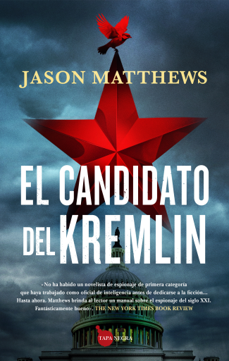 Portada del libro «El candidato del Kremlin», de Jason Matthews