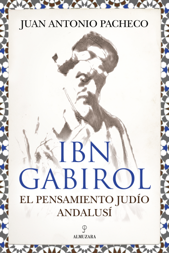 Ibn Gabirol. El pensamiento judio andalusí