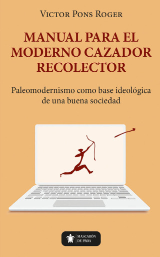 Manual para el moderno cazador recolector
