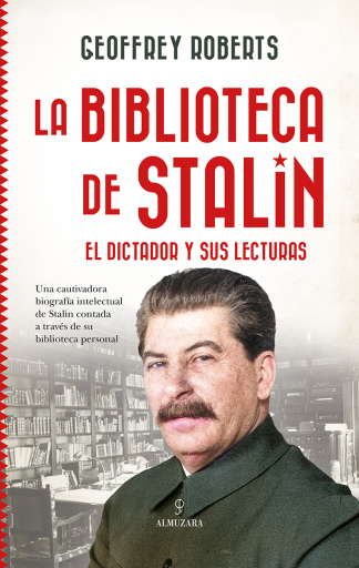 Portada del libro «La biblioteca de Stalin», de Geoffrey Roberts