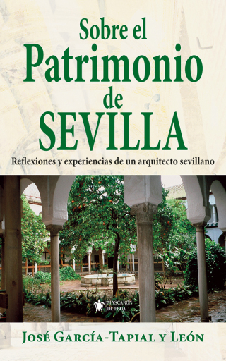 Portada del libro «Sobre el Patrimonio de Sevilla», de José García-Tapial y León