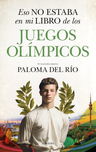 Portada del libro «Eso no estaba en mi libro de los Juegos Olímpicos», de Paloma del Río