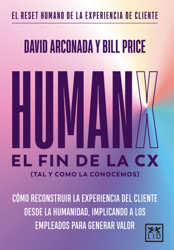 HumanX. El finde la CX (tal y como la conocemos)