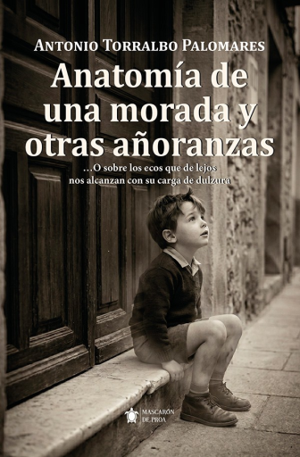 Portada del libro «Anatomía de una morada y otras añoranzas», de Antonio Torralbo Palomares