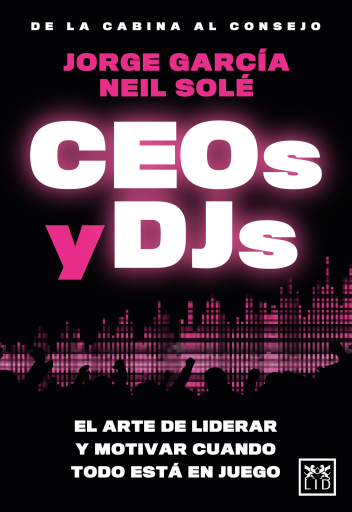 Portada del libro «CEOs y DJs», de Jorge García, Neil Solé