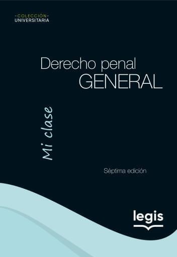 Derecho Penal General ed 7 - Mi Clase Ref 132888