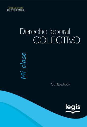 Derecho Laboral Colectivo 5 Ed - Ref 132905
