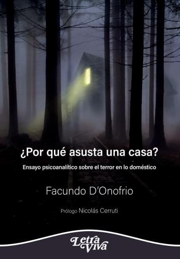 Portada del libro «¿POR QUÉ ASUSTA UNA CASA?», de Facundo D’Onofrio