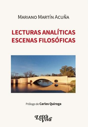Portada del libro «Lecturas analíticas. Escenas filosóficas», de Mariano Martín Acuña
