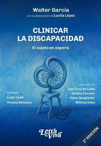 Clinicar la discapacidad: El sujeto en espera