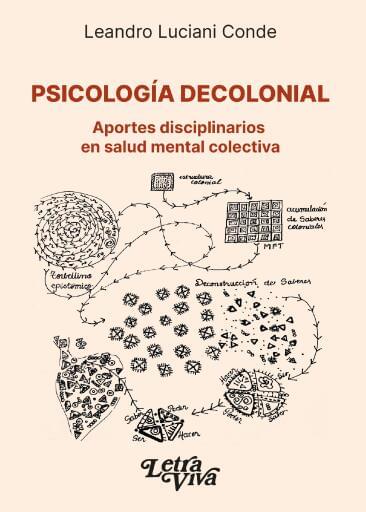 Psicología decolonial: Aportes disciplinarios en salud mental colectiva